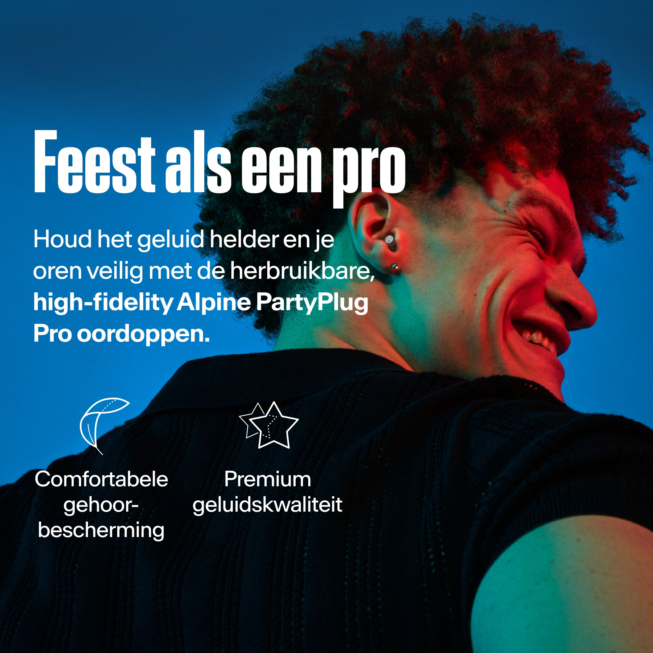 Alpine PartyPlug Pro, party like a pro. Man draagt oordop met comfortabele gehoorbescherming en premium geluidskwaliteit 